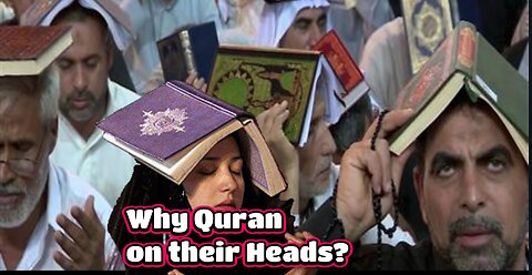 Why Muslims Put Quran on their head?