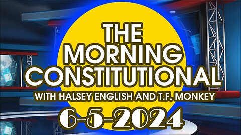 The Morning Constitutional: June 5th, 2024