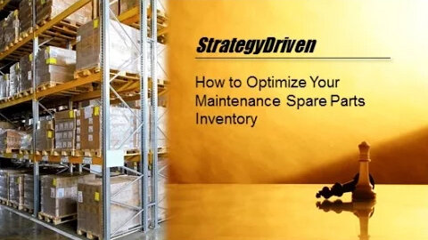 How to Optimize Your Maintenance Spare Parts Inventory | Business Performance Improvement