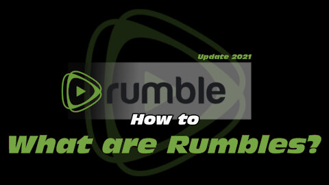 How to Rumble: What are 'Rumbles'? (Update 2021)