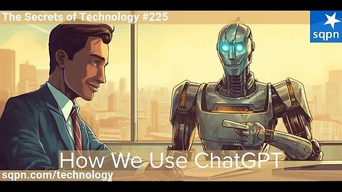How We Use ChatGPT (Hints, Use Cases, Caveats) - The Secrets of Technology