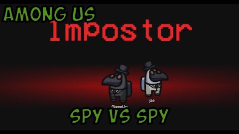 Spy Vs Spy - Among Us #2
