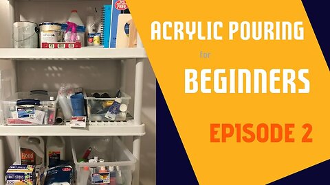 Acrylic Pouring for Beginners - Episode 2 - Supplies