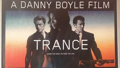 "Trance" (2013) Directed by Danny Boyle
