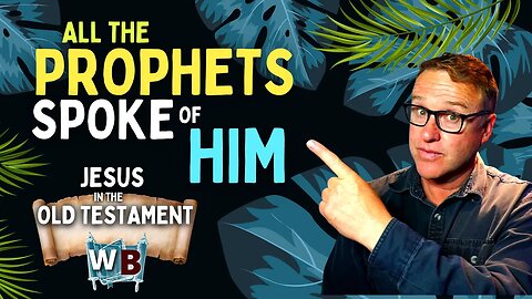 Slow Of Heart To Believe The Prophets: Jesus In The OT