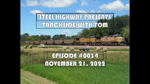 Trackside with Tom Live Episode 0034 #SteelHighway - November 21, 2022