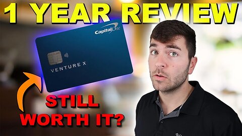 Capital One Venture X: 1 Year Review (Keep or Cancel?)