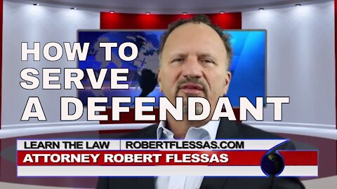 HOW TO SERVE A DEFENDANT WITH A LAWSUIT