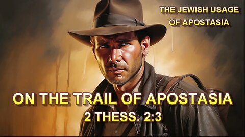 On the Trail of Apostasia (2 Thess. 2:3) — The Jewish Usage