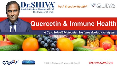 Dr.SHIVA presents a Systems Analysis on how Quercetin Advances Health.