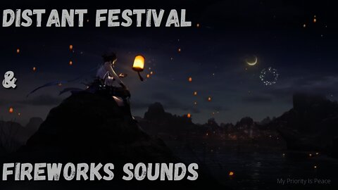 2+ Hours of a Distant Festival with Fireworks and Gentle Water Sounds as You Enjoy The Celebration