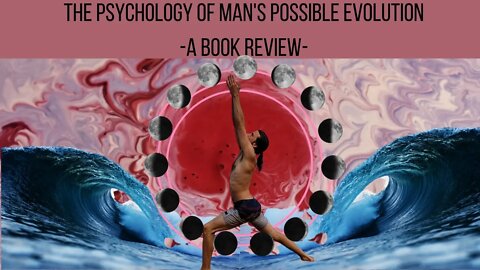 The Psychology of Mans Possible Evolution Book Review - By P.D. Ouspensky