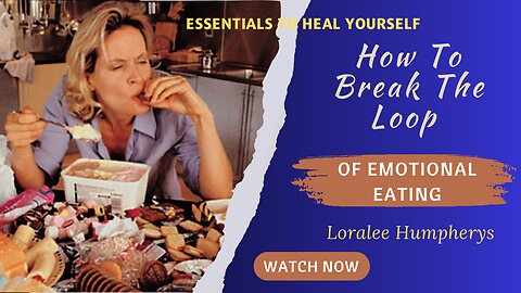 How To Break The Loop Of Emotional Eating