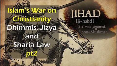 Islam's War on Christianity - Dhimmis, Jizya and Sharia Law pt2