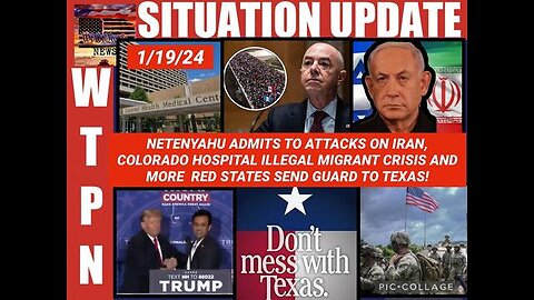 SITUATION UPDATE: NETANYAHU ADMITS TO ATTACKS ON IRAN! COLORADO HOSPITAL ILLEGAL MIGRANT CRISIS! MOR