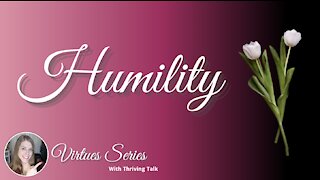 Developing Humility