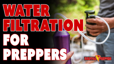 The Complete Guide to Water Filtration for Preppers