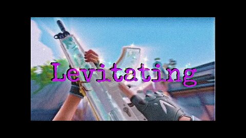 ~ Levitating ~ Valorant Montage