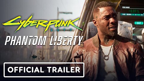 Cyberpunk 2077 Phantom Liberty - Official Cinematic Trailer