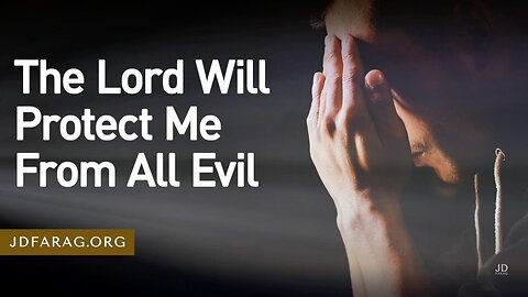The Lord Will Protect Me From All Evil - Prophecy Update 09/24/23 - J.D. Farag