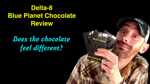 Blue Planet Delta 8 Chocolate Review! Is this a giggle bar?