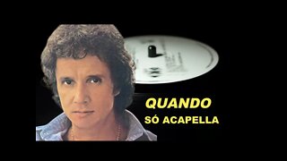 Quando - Roberto Carlos ACapella