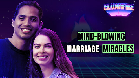 MIND-BLOWING MARRIAGE MIRACLES ElijahFire Ep. 394 – ROBERTO & VICTORIA SOSA