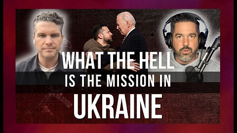 What the hell is the mission in Ukraine? | Sean Parnell Battleground Podcast