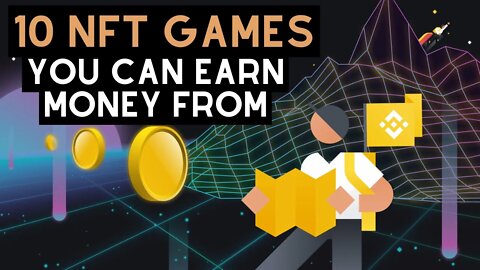 10 NFT Games You Can Earn Money from (Top NFT Games)