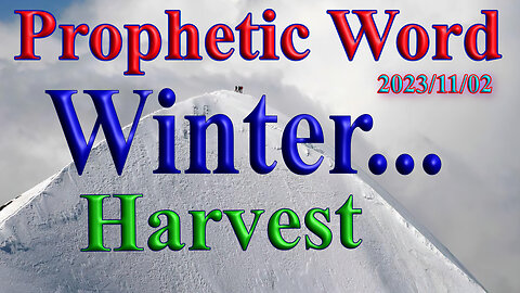 Winter... Harvest, Prophecy