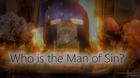 Who is the Man of Sin? (Trailer)