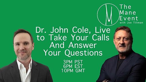 Dr. John Cole Hair Loss Q&A - The Mane Event- April 20, 2023