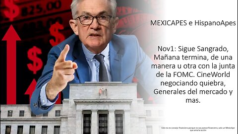 Nov1:Mañana termina Sangrado del mercado,de una manera u otra.CineWorld negocia quiebra,Mercado y +