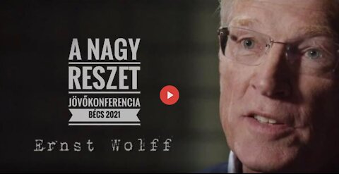 Ernst Wolff német oknyomozó újságíró előadása a bécsi jövőkonferencián - magyar felirattal