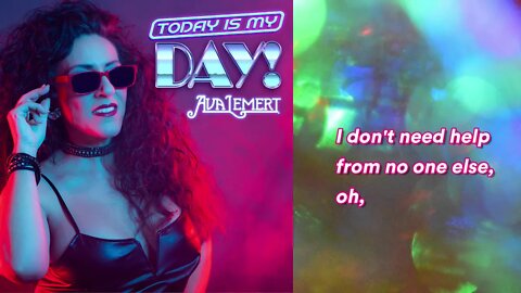 Today Is My Day! Lyric Video