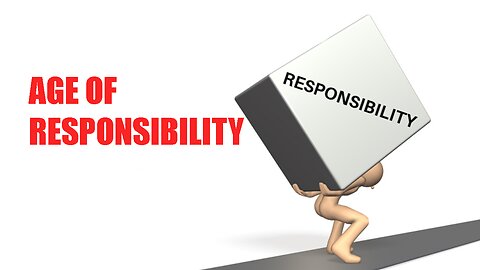 Age Of Responsibility