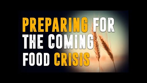 Preparing For The Coming Food Crisis