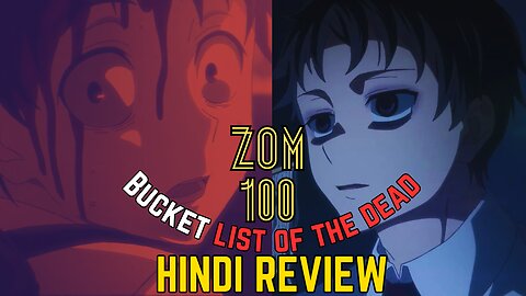 Zom 100 : Bucket List of the Dead Hindi Review - A Hilarious Twist on Zombie Apocalypse!