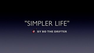 BO THE DRIFTER-SIMPLER LIFE