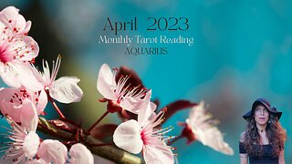 AQUARIUS | April 2023 | MONTHLY TAROT READING | Sun/Rising Sign