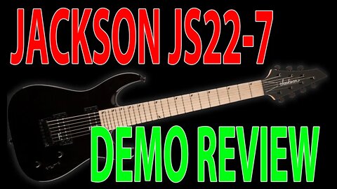 Jackson Dinky JS22-7 Demo - Review