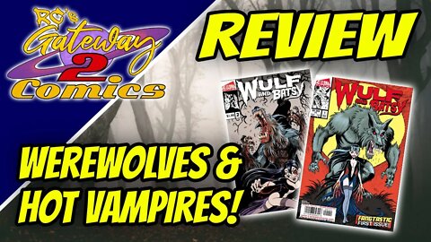 Werewolves & Hot Vampires! Reviewing Wulf & Batsy Issues 1-2