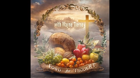 Food For Thought A Songfest of Wayne's favorites