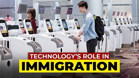 How Technology is Changing Immigration? | Explained!