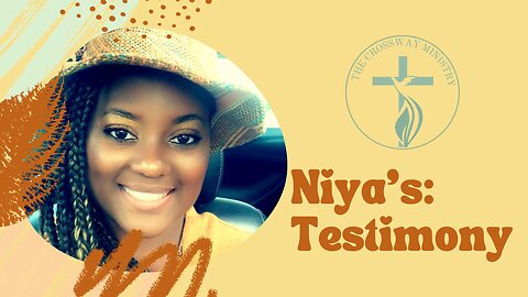 Niya's Testimony