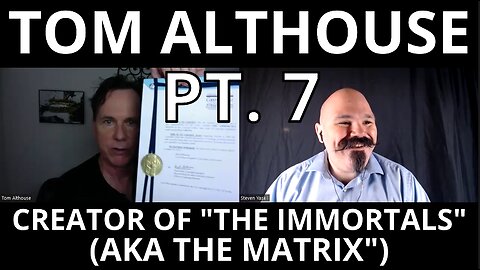 Interview w/ Tom Althouse (Part 7) - Creator of "The Immortals" (aka "The Matrix")