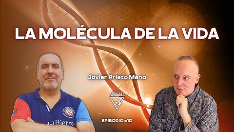 La Molécula de la Vida con Javier Prieto Mena.