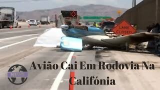 Avião Cai Em Rodovia Na Califónia { VÍDEO MOMENTO DO ACIDENTE }