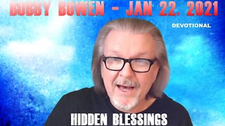 Bobby Bowen - Devotional "Hidden Blessings 1-22-21"