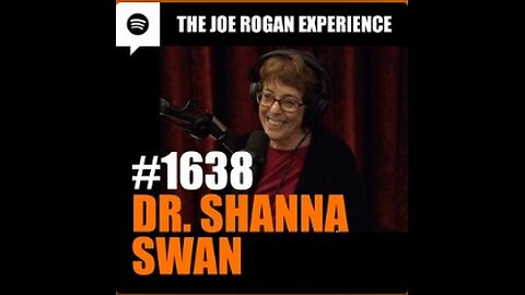 Joe Rogan Experience - Dr. Shanna Swan (Plastic Chemicals in Food, Harming Reproductive Development)